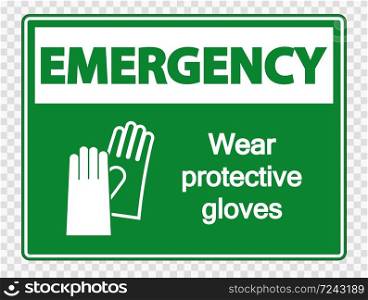 Emergency Wear protective gloves sign on transparent background,vector illustration