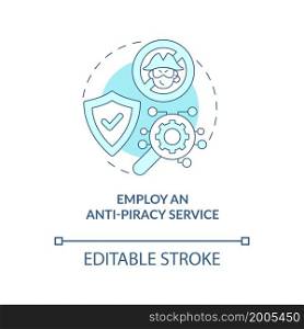 Employ anti-piracy service blue concept icon. Content protection abstract idea thin line illustration. Monitoring pirated materials. Vector isolated outline color drawing. Editable stroke. Employ anti-piracy service blue concept icon
