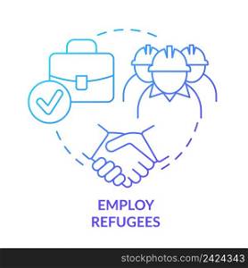 Employ refugees blue gradient concept icon. Provide workplace. Labour market. Helping refugees abstract idea thin line illustration. Isolated outline drawing. Myriad Pro-Bold font used. Employ refugees blue gradient concept icon