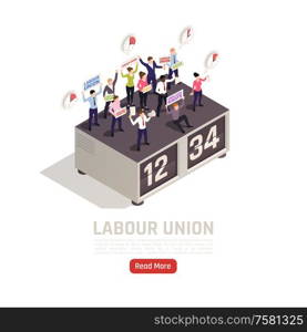 Employees with labor union members on strike protecting their wages working time rights isometric composition vector illustration