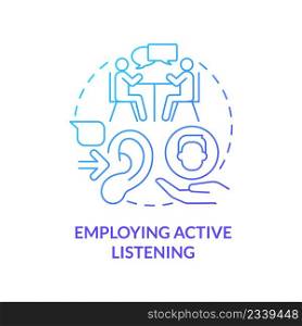 Employing active listening blue gradient concept icon. Knowing employees problem. HR skills abstract idea thin line illustration. Isolated outline drawing. Myriad Pro-Bold font used. Employing active listening blue gradient concept icon