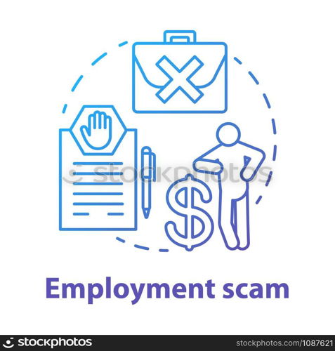 Employment scam concept icon. Fake job offer. Investment fraud. Financial deception. Recruiting swindle idea thin line illustration. Vector isolated outline drawing