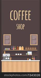 Empty Coffe Shop Vector Interior. Modern Cafeteria with Broun Bar Counter, Cups and Bottles, Espresso, Cappuchino Machine. Board with Menu. Indoor Cafe Space to Drink Hot Latte. Flat Banner.. Coffe Shop Flat Vector Interior. Modern Cafeteria.