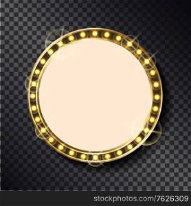 Empty sparkling frame, neon signboard with light bulbs isolated on transparent. Vector circle border, vintage illuminated board with light bulbs glitter. Empty Sparkling Frame, Neon Signboard with Lights