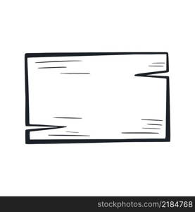 Empty wooden rectangular sign doodle style. Form for text. Simple signboard template for entry vector illustration. Empty wooden rectangular sign doodle style