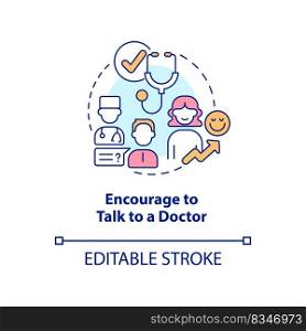 Encourage to talk to doctor concept icon. Employees healthcare engagement abstract idea thin line illustration. Isolated outline drawing. Editable stroke. Arial, Myriad Pro-Bold fonts used . Encourage to talk to doctor concept icon