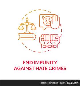 End impunity against hate crimes red gradient concept icon. Criminal punishment abstract idea thin line illustration. Bias-motivated intimidation law. Vector isolated outline color drawing. End impunity against hate crimes red gradient concept icon