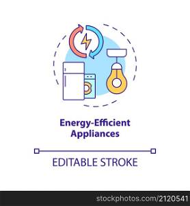Energy efficient appliances concept icon. Climate changes prevention abstract idea thin line illustration. Isolated outline drawing. Editable stroke. Roboto-Medium, Myriad Pro-Bold fonts used. Energy efficient appliances concept icon