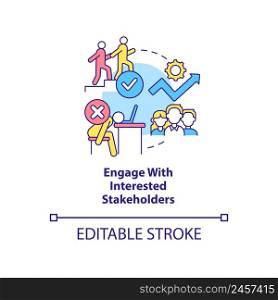 Engage with interested stakeholders concept icon. Stakeholder engagement abstract idea thin line illustration. Isolated outline drawing. Editable stroke. Arial, Myriad Pro-Bold fonts used. Engage with interested stakeholders concept icon