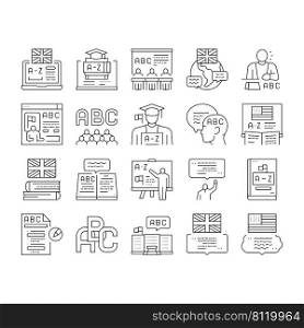 English Language Learn At School Icons Set Vector. British And American English Student Learning In College, University Or Online Course Line. Dictionary And Alphabet Abc Black Contour Illustrations. English Language Learn At School Icons Set Vector
