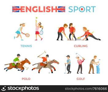 English sport vector, tennis and polo, golf and curling competition among people flat style. Boys and girl leading active lifestyle, animal horses. English Sport People Running and Playing Games