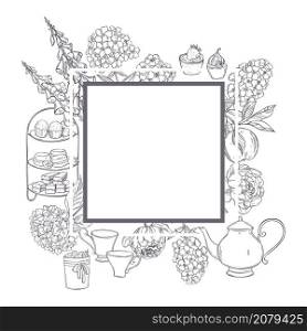 English tea vector frame. Teapot, cups, cakes and garden flowers. Sketch illustration.