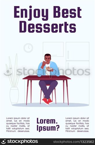 Enjoy best desserts poster template. Delicious confections store commercial flyer design with semi flat illustration. Vector cartoon promo card. Sweets shop, cafe advertising invitation
