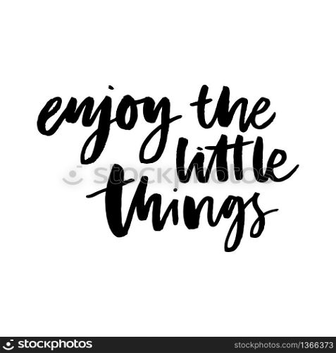 Enjoy every moment - Vector hand drawn lettering phrase. Modern brush calligraphy. Motivation and inspiration quotes for photo overlays, greeting cards, t-shirt print, posters. Enjoy every moment - Vector hand drawn lettering phrase. Modern brush calligraphy. Motivation and inspiration quotes for photo overlays, greeting cards, t-shirt print, posters slogan