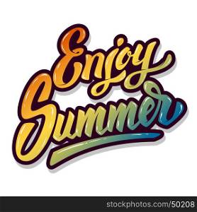 Enjoy Summer. Hand drawn lettering phrase isolated on white background. Design element for poster, t-shirt. Vector illustration