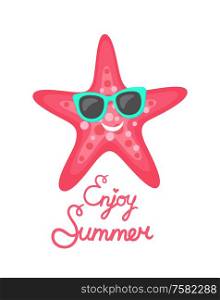 Enjoy summer holiday vector, summertime character of beach. Starfish smiling and wearing glasses, sunglasses protecting from sun, tropical creature. Enjoy Summer Pink Starfish Wearing Sunglasses