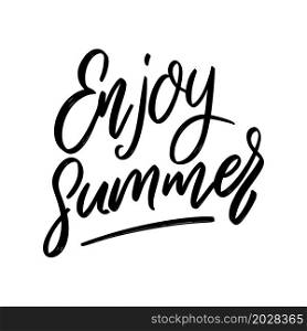Enjoy summer. Lettering phrase on white background. Design element for poster, card, banner, sign. Vector illustration