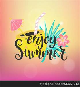 Enjoy summer paradise.. Enjoy summer paradise. Banner for party, card for holiday, poster with drinks, tropical leaf, flowers and lettering. Vector illustration