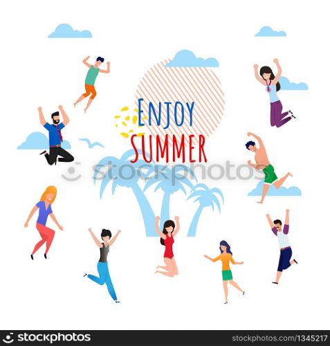 Enjoy Summer Wish Lettering Cartoon. Ad Flat Metaphor Banner. Invitation Poster with Happy Jumping People. Satisfied Male and Female Tourists. Summer Rest on Vacation. Vector Tropical Illustration. Enjoy Summer Wish Lettering Cartoon Flat Banner
