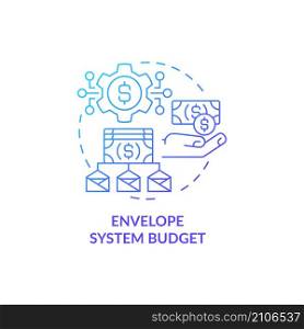 Envelope system budget blue gradient concept icon. Company budgeting approach abstract idea thin line illustration. Isolated outline drawing. Roboto-Medium, Myriad Pro-Bold fonts used. Envelope system budget blue gradient concept icon