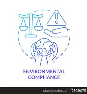 Environmental compliance blue gradient concept icon. Manage strategic energy abstract idea thin line illustration. Protect environment. Isolated outline drawing. Myriad Pro-Bold font used. Environmental compliance blue gradient concept icon