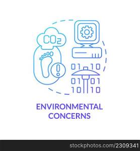 Environmental concerns blue gradient concept icon. Crypto issue in future abstract idea thin line illustration. Requiring large amounts of energy. Isolated outline drawing. Myriad Pro-Bold font used. Environmental concerns blue gradient concept icon