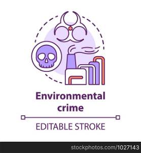 Environmental crime concept icon. Ecological disaster idea thin line illustration. Industrial pollution. Pollutants and toxicans emission. Vector isolated outline drawing. Editable stroke