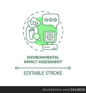 Environmental impact assessment green concept icon. Tool of industrial ecology abstract idea thin line illustration. Isolated outline drawing. Editable stroke. Arial, Myriad Pro-Bold fonts used. Environmental impact assessment green concept icon