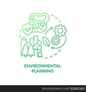 Environmental planning green gradient concept icon. Land-use planning abstract idea thin line illustration. Mitigating impact on environment. Isolated outline drawing. Myriad Pro-Bold font used. Environmental planning green gradient concept icon