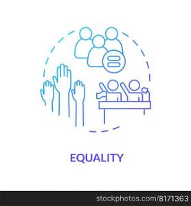 Equality blue gradient concept icon. Equal rights and opportunities for all. Law and justice idea abstract idea thin line illustration. Isolated outline drawing. Myriad Pro-Bold font used. Equality blue gradient concept icon