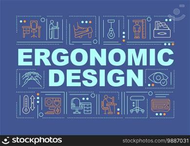 Ergonomic design word concepts banner. Product creation for perfect user experience. Infographics with linear icons on navy background. Isolated typography. Vector outline RGB color illustration. Ergonomic design word concepts banner