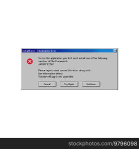 Error message window, application installation, vector PC popup notification. Install run and initialization error message window for computer framework with buttons to Cancel, Continue and Try Again. Error message window, application installation