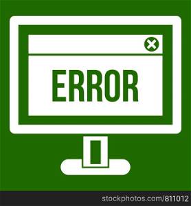 Error sign on a computer monitor icon white isolated on green background. Vector illustration. Error sign on a computer monitor icon green