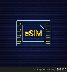 eSIM Embedded SIM card icon symbol concept. New chip mobile cellular communication technology. Neon icon. Vector stock illustration. eSIM Embedded SIM card icon symbol concept. New chip mobile cellular communication technology. Neon icon. Vector stock illustration.