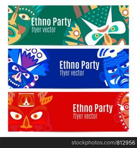 Ethno party flyers banners with masks, vector set. Ethno party flyers with masks