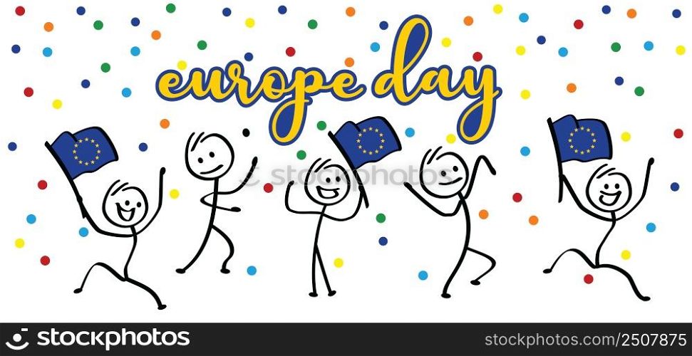 Europe flag with confetti. Happy stickman or stick figure man. Europe Day. Vector cartoon calendar. May 9, 1945 marks the unification of Europe after the Second World War. the anniversary of the European Union.