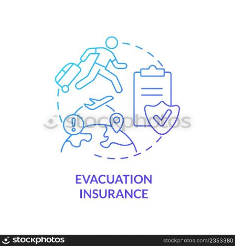 Evacuation insurance blue gradient concept icon. Trip safety. Types of travel financial protection abstract idea thin line illustration. Isolated outline drawing. Myriad Pro-Bold font used. Evacuation insurance blue gradient concept icon