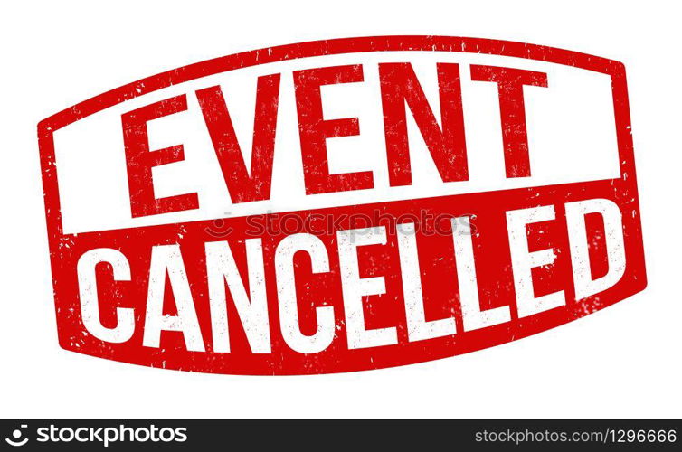 Event cancelled sign or stamp on white background, vector illustration