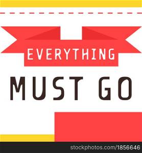 Everything must go bold promotional poster. Vector decorative typography. Decorative typeset style. Latin script for headers. Trendy advertising for graphic posters, banners, invitations texts. Everything must go bold promotional poster