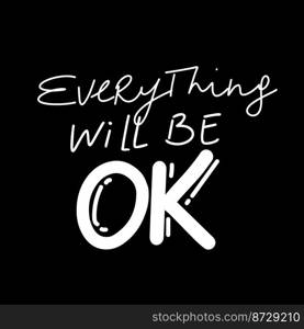 Everything will be ok, vector illustration. Everything will be ok, vector illustration,