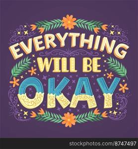 Everything will be okay fine lettering