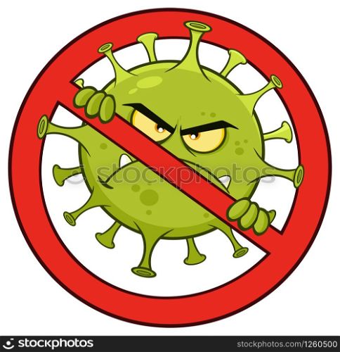 Evil Coronavirus (COVID-19) Cartoon Character of Pathogenic Bacteria In A Prohibited Symbol. Vector Illustration Isolated On White Background