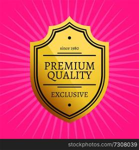 Exclusive premium quality best golden label guarantee since 1980 sticker award gold ribbons, vector illustration certificate isolated on pink background. Exclusive Premium Quality Best Golden label guarantee