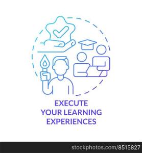 Execute learning experiences blue gradient concept icon. Training successful leader abstract idea thin line illustration. Mentor and mentee. Isolated outline drawing. Myriad Pro-Bold font used. Execute learning experiences blue gradient concept icon