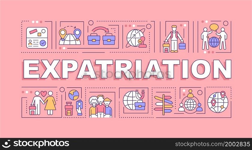 Expatriation word concepts banner. Moving abroad for work and living. Infographics with linear icons on pink background. Isolated creative typography. Vector outline color illustration with text. Expatriation word concepts banner