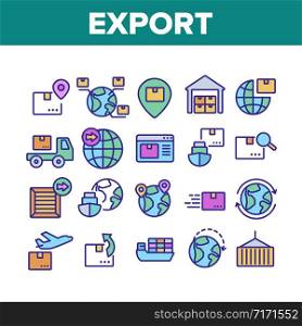Export Global Logistic Collection Icons Set Vector. Truck Cargo And Ship With Container, Airplane And Box, Storage And Globe Export Concept Linear Pictograms. Color Contour Illustrations. Export Global Logistic Collection Icons Set Vector