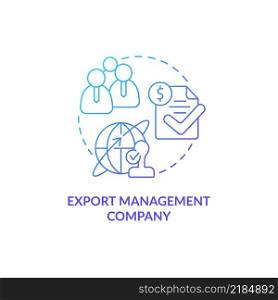 Export management company blue gradient concept icon. Outsourcing firm. Types of business abstract idea thin line illustration. Isolated outline drawing. Myriad Pro-Bold fonts used. Export management company blue gradient concept icon