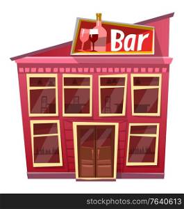 Exterior of bar vector, isolated building with signboard. Pub with alcohol sign on roof. Drinking establishment to drink alcoholic beverages. Champagne and wine in assortment. Business structure. Bar Exterior of Pub, Drinking Establishment Facade