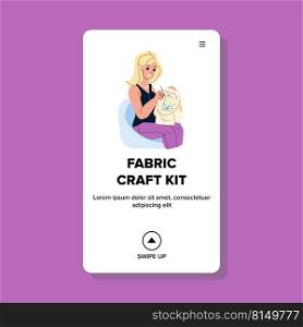 fabric craft kit vector. tailor sewing thread, embroidery handmade, fashion diy fabric craft kit character. people flat cartoon illustration. fabric craft kit vector
