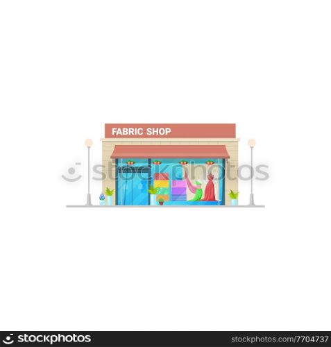 Fabric shop, tailor and sewing fashion cloth store display, vector isolated building. Seamstress cloth, dress tailoring fabrics and clothing textile shop or store with window showcase. Fabric shop, tailor and sewing fashion cloth store
